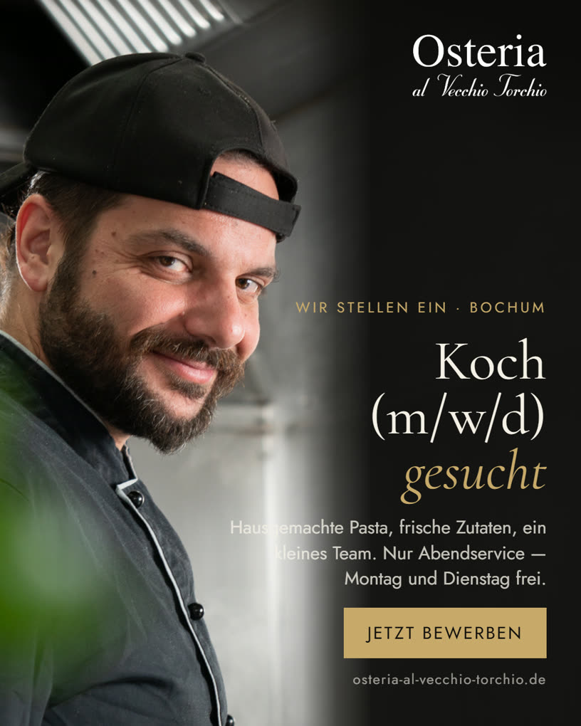 Recruiting-Anzeige der Osteria al Vecchio Torchio in Bochum: Koch (m/w/d) gesucht, hausgemachte Pasta und nur Abendservice, Montag und Dienstag frei