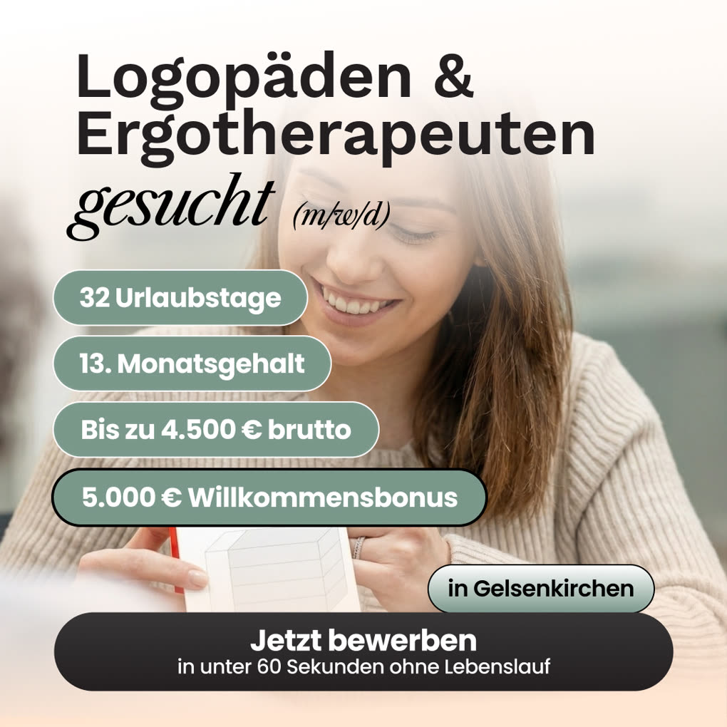 Recruiting-Anzeige: Logop&auml;den und Ergotherapeuten (m/w/d) in Gelsenkirchen gesucht, 5.000 Euro Willkommensbonus und 13. Monatsgehalt