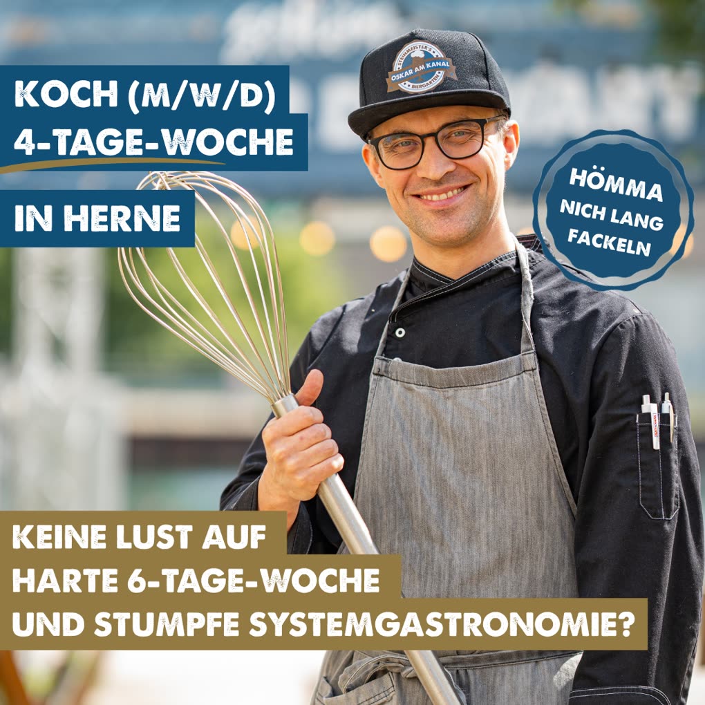 Recruiting-Anzeige: Koch (m/w/d) in Herne gesucht, mit Vier-Tage-Woche statt Systemgastronomie