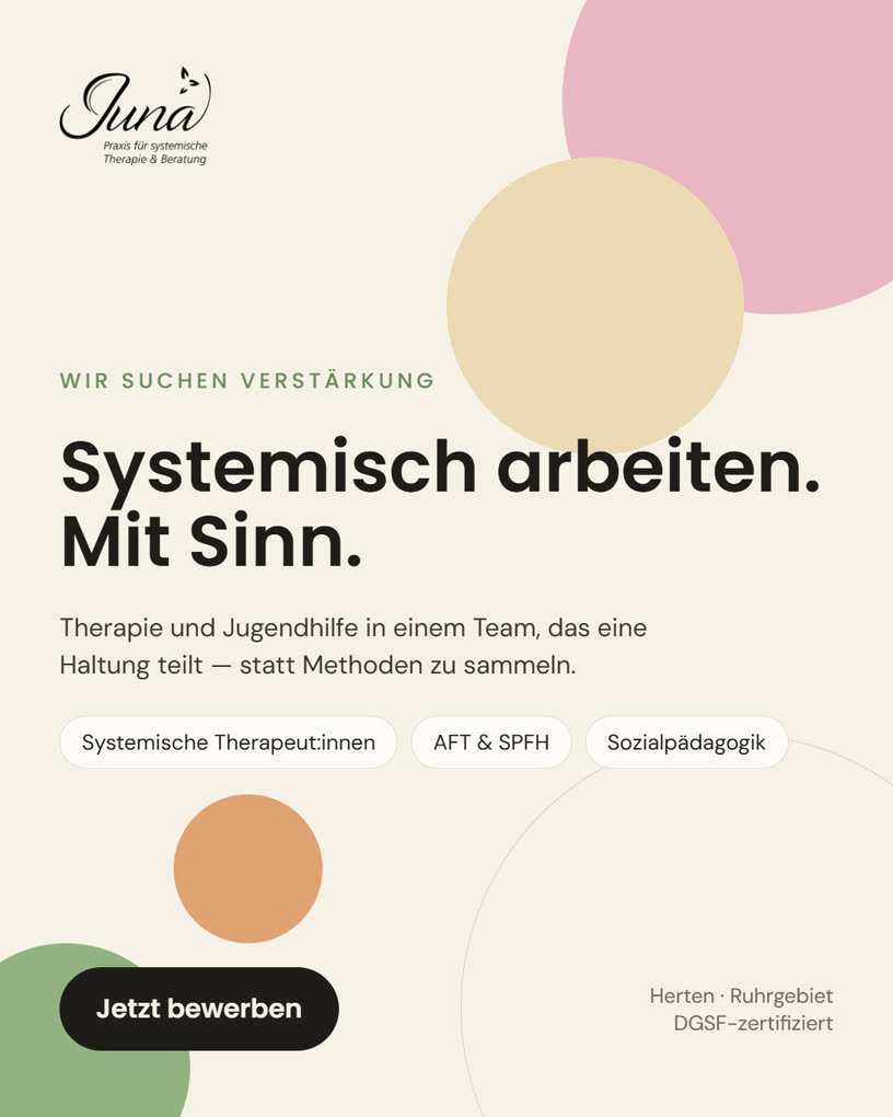 Recruiting-Anzeige der Praxis JUNA: systemisch arbeiten mit Sinn — Therapie und Jugendhilfe in einem Team, Herten im Ruhrgebiet