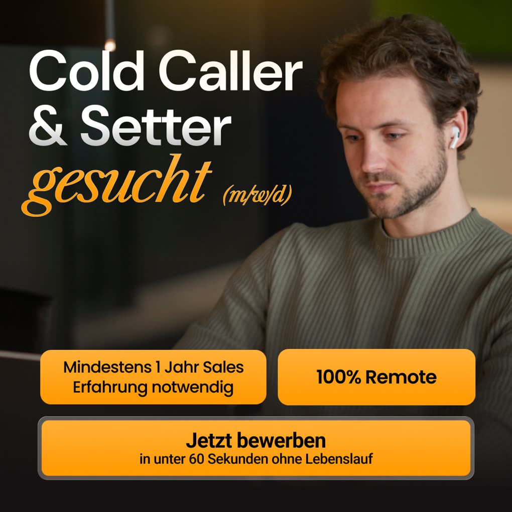 Eigene Recruiting-Anzeige: Cold Caller und Setter (m/w/d) gesucht, 100 Prozent remote