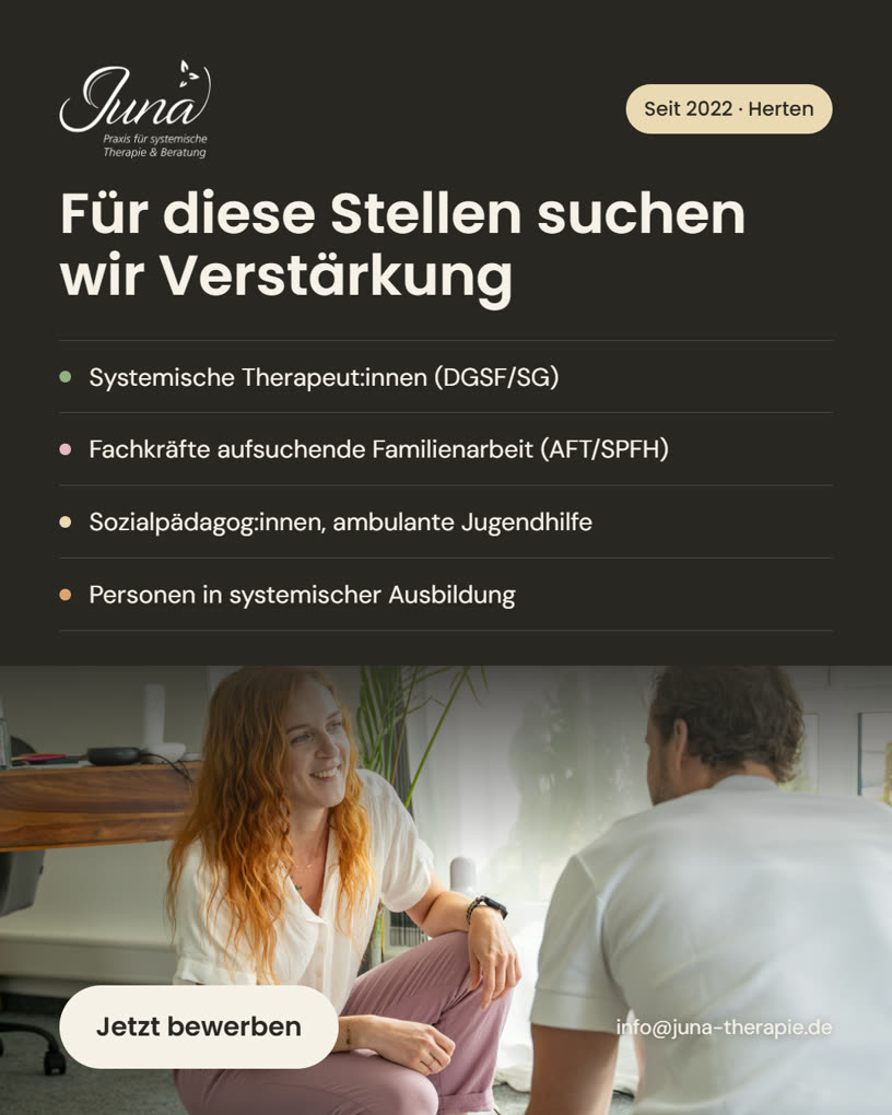 Recruiting-Anzeige der Praxis JUNA in Herten: offene Stellen f&uuml;r systemische Therapeut:innen, Fachkr&auml;fte der aufsuchenden Familienarbeit und Sozialp&auml;dagog:innen